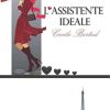 L'assistente ideale di Cecile Bertod - Un Cuore Tra i Libri Cecile Bertod - L'assistente ideale - un cuore tra i libri