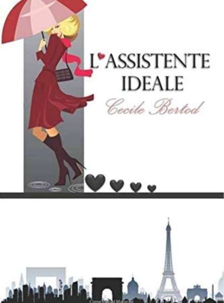 Cecile Bertod - L'assistente ideale - un cuore tra i libri