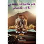 Eva Mars - La mia rivincita più grande sei tu - un cuore tra i libri