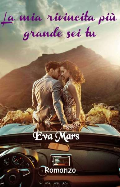 Eva Mars - La mia rivincita più grande sei tu - un cuore tra i libri