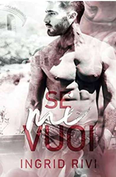 Ingrid Rivi - Se mi vuoi - un cuore tra i libri