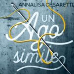 Annalisa Cesaretti - Un ago simile - un cuore tra i libri
