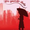 Eleonora Ippolito - Una giornata storta - un cuore tra i libri