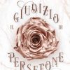Il giudizio di Persefone di Giulia Calligola - Un Cuore Tra i Libri Giulia Calligola - Il giudizio di Persefone - un cuore tra i libri
