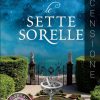 Lucinda Riley - Le sette sorelle - un cuore tra i libri