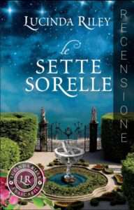 Copertina recensione: Le sette sorelle di Lucinda Riley