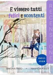 Copertina recensione: E vissero tutti felici e scontenti di  Amanda Foley e Simona Friio