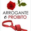 Whitney G - Arrogante e proibito - un cuore tra i libri