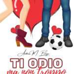 Andreea M. Bliojo - Ti odio ma non troppo - un cuore tra i libri