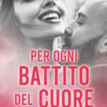 Alessia Iorio - Per ogni battito del cuore - un cuore tra i libri