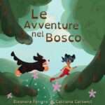 Eleonora Ferrero - Catriona Carswell - Le avventure nel bosco - un cuore tra i libri