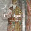 L'usurpatore di Emanuele Rizzardi - Un Cuore Tra i Libri Emanuele Rizzardi - l'usurpatore - un cuore tra i libri
