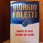 Giorgio Faletti - Niente di vero tranne gli occhi - un cuore tra i libri