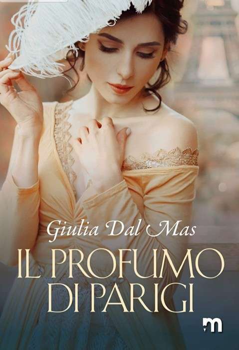 Giulia Dal Mas - Il profumo di parigi - un cuore tra i libri