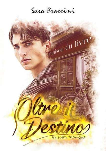 Oltre il destino - Sara Braccini - un cuore tra i libri