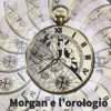 Silvia Roccuzzo - Morgan e l'orologio senza tempo - un cuore tra i libri