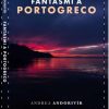 Andrea Andorivir - fantasmi a portogreco - un cuore tra i libri