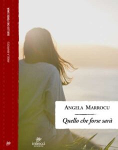 Copertina recensione: Quello che forse sarà di Angela Marrocu