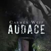 Audace di Carmen Weiz - Un Cuore Tra i Libri Carmen Weiz - Audace - un cuore tra i libri