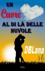 Copertina recensione: Un cuore al di là delle nuvole di DB Lana