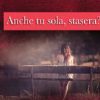 Elena Destro - Anche tu sola stasera - un cuore tra i libri