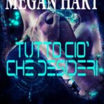 Megan Hart - Tutto ciò che desideri - un cuore tra i libri