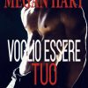 Megan Hart - Voglio essere tuo - un cuore tra i libri
