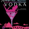 Un amore all'ultima vodka di Miss Ansia - Un Cuore Tra i Libri Miss Ansia - Amore all’ultima vodka - un cuore tra i libri