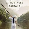 Phan Que Mai Nguyen - Quando le montagne cantano - un cuore tra i libri