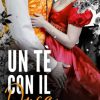 Un tè con il Duca di Sara Gatti - Un Cuore Tra i Libri Sara Gatti - Un te con il duca - un cuore tra i libri