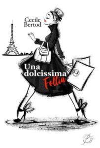 Copertina recensione: Una dolcissima follia di Cecile Bertod