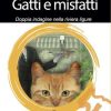 Cristina Origone - Gatti e misfatti - un cuore tra i libri