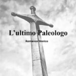 L'ultimo Paleologo di Emanuele Rizzardi - Un Cuore Tra i Libri Emanuele Rizzardi - L'ultimo Paleologo - un cuore tra i libri