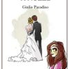 Infiltrata a nozze di Giulia Paradiso - Un Cuore Tra i Libri Giulia Paradiso - Infiltrata a nozze - un cuore tra i libri