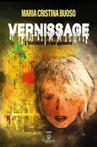 Copertina recensione: Vernissage di Maria Cristina Buoso