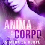 Simona La Corte - Anima e corpo - un cuore tra i libri