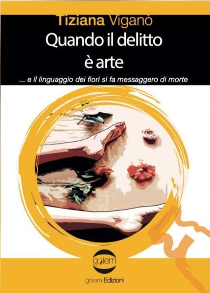 Tiziana Viganò - Quando il delitto è arte - un cuore tra i libri