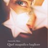 Antonella Maia-quel magnifico bagliore nei tuoi occhi - un cuore tra i libri