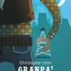 Granpà di Christophe Leon - Un Cuore Tra i Libri Christophe Leon-granpà - un cuore tra i libri