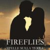Fireflies di Debora Guzzo - Un Cuore Tra i Libri Debora Guzzo-Fireflies - un cuore tra i libri