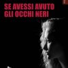 Se avessi avuto gli occhi neri di Gianfranco Sorge - Un Cuore Tra i Libri Gianfranco Sorge-Se avessi avuto gli occhi neri - un cuore tra i libri