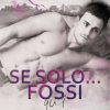 Se solo...fossi qui di Ingrid Rivi - Un Cuore Tra i Libri Ingrid Rivi-Se solo fossi qui - un cuore tra i libri