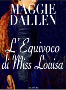 Copertina recensione: L’equivoco di Miss Louisa di Maggie Allen