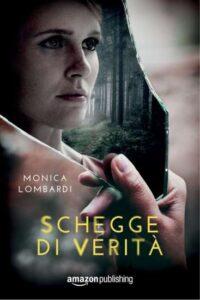 Copertina recensione: Schegge di verità di Monica Lombardi