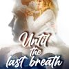 Until the last breath di Silvia Mero - Un Cuore Tra i Libri Silvia Mero - Until the last breath - un cuore tra i libri