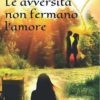 Laura Parise-Le avversità non fermano l'amore - un cuore tra i libri
