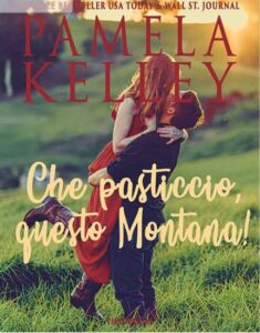 Copertina recensione: Che pasticcio, questo Montana di Pamela M. Kelley