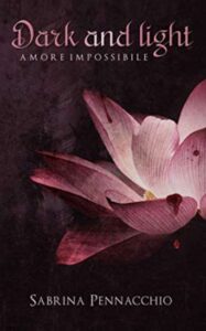 Copertina recensione: Dark and Light Amore Impossibile di Sabrina Pennacchio