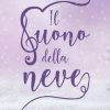 Alexandra Rose-Il suono della neve - un cuore tra i libri