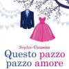 Questo pazzo pazzo amore di Sophie Cousens - Un Cuore Tra i Libri
